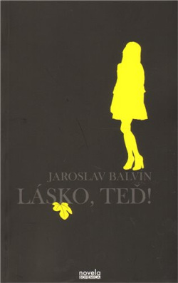Lásko, teď! (Jaroslav Balvín)