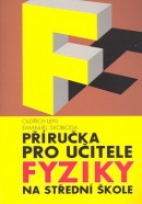 Příručka pro učitele fyziky na střední škole (Oldřich Lepil, Emanuel Svoboda)
