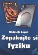 Zopakujte si fyziku (Oldřich Lepil)