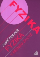 Fyzika v běžném životě (Josef Nahodil)