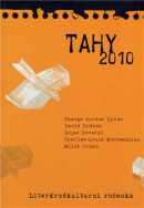 Tahy 2010 (George Gordon Byron, David Drábek, Miloš Urban, Charles de Secondat Montesquieu, Lojze Kovačič)