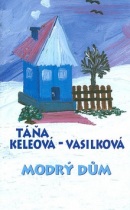 Modrý dům (Táňa Keleová-Vasilková)