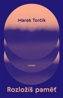 Rozložíš paměť (Marek Torčík)