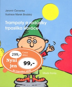 Trampoty a radůstky trpaslíka Horáce (Jaromír Červenka, Marek Brodský)