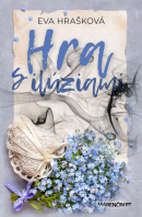 Hra s ilúziami (Eva Hrašková)