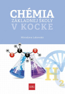 Chémia základnej školy v kocke (Miroslava Labovská)