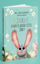 O zajkovi, ktorý si nerád čistil zúbky (Ingrid Rehorovská)