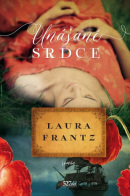 Unášané srdce (1. akosť) (Laura Frantz)