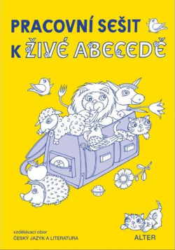 Pracovní sešit k Živé abecedě (Hana Staudková, Radka Wildová, Josef Brukner)