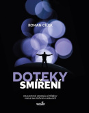 Doteky smíření (Roman Cílek)