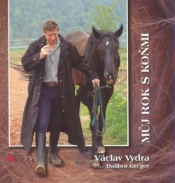 Můj rok s koňmi (Dalibor Gregor, Václav Vydra)