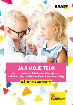 Ja a moje telo - Námety a aktivity (Ľubica Šupová)
