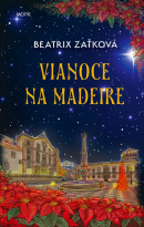 Vianoce na Madeire (Beatrix Zaťková)