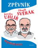 Zpěvník - Z. Svěrák a J. Uhlíř (Jaroslav Uhlíř, Zdeněk Svěrák)