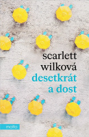 Desetkrát a dost (Scarlett Wilková)