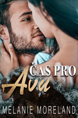 Čas pro Avu (Melanie Moreland)