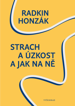 Strach a úzkost a jak na ně (Radkin Honzák)