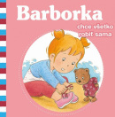 Barborka chce všetko robiť sama (Aline de Pétigny, Nancy Delvaux)