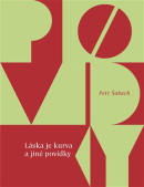 Láska je kurva a jiné povídky (Petr Šabach)