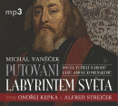 Putování labyrintem světa aneb Pocta J. A. Komenskému - CDmp3 (čtou Ondřej Kepka, Alfred Strejček, Jana Netolická) (Michal Vaněček)