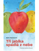 Tři jablka spadlá z nebe (Jiří Kahoun, Aneta Františka Holasová)