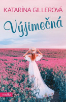 Výjimečná (Katarína Gillerová)