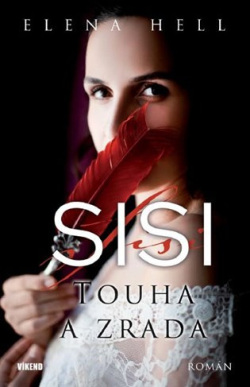 Sisi 2 - Touha a zrada (Elena Hell)