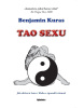 Tao sexu - Jak udržovat ženu v blahu a zpomalit stárnutí (Benjamin Kuras)