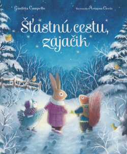 Šťastnú cestu, zajačik (Arianna Ciccio, Giuditta Campello)