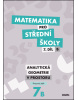 Matematika pro střední školy 7.díl B Pracovní sešit (A. Dzurusová, A. Lakyová, K. Poláčiková, J. Hlásniková, V. Krajňák, M. Bélik, M. Compľová, M. Megyesiová, E. Skonc)
