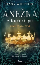 Anežka z Kuenringu (Hana Whitton)