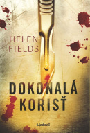 Dokonalá korisť (Helen Fields)