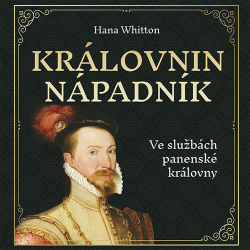 Královnin nápadník (Audiokniha) (Hana Whitton, Jana Štvrtecká)