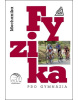 Fyzika pro gymnázia Mechanika (Vladimír Kohout)