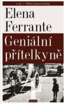 Geniální přítelkyně 4 - Příběh ztracené holčičky (Elena Ferrante)