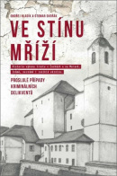 Ve stínu mříží (Otomar Dvořák, Ondřej Hladík)