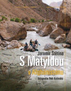 S Matyldou v Afghánistánu (Jaromír Štětina, Petr Kolínský)