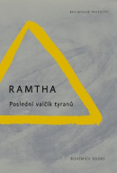 RAMTHA Poslední valčík tyranů (Ramtha)