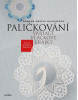 Paličkování. Variace vláčkové krajky (Oldry Bystrc)