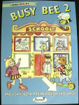 Busy Bee 2 Učebnica (+ kód online CD a interaktívne karty) (1. akosť) (Mária Matoušková, Vratislav Matoušek, Andrew John Haddden)