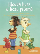 Hloupá husa a koza pitomá (Isabel Abedi)