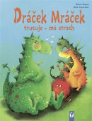 Dráček Mráček - trucuje, má strach (Patricia Mennen)