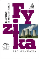 Fyzika pro gymnázia Elektřina a magnetismus (Přemysl Šedivý, Oldřich Lepil)