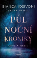 Půlnoční kroniky: Odstín smrti (Bianca Iosivoni, Laura Kneidl)