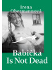 Babička Is Not Dead (Paul Shipton)