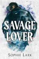 Savage Lover (Sophie Lark)
