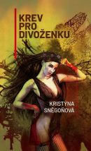 Krev pro divoženku (Kristýna Sněgoňová)