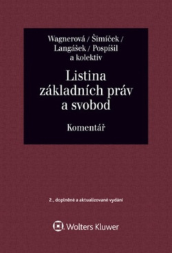 Listina základních práv a svobod (Ivo Pospíšil, Vojtěch Šimíček, Eliška Wagnerová, Tomáš Langášek)