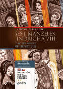 Šest manželek Jindřicha VIII. B1/B2 (AJ/CZ) (Sabrina D. Harris)