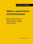Zákon o preventivní restrukturalizaci Praktický komentář (Adam Sigmund, Jiří Voda, Lucie Kačerová, Jaroslav Brož)